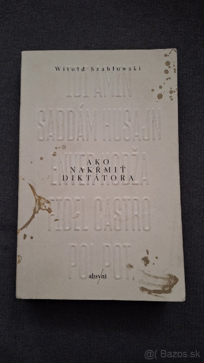 Ako nakrmit diktatora - Szablowski