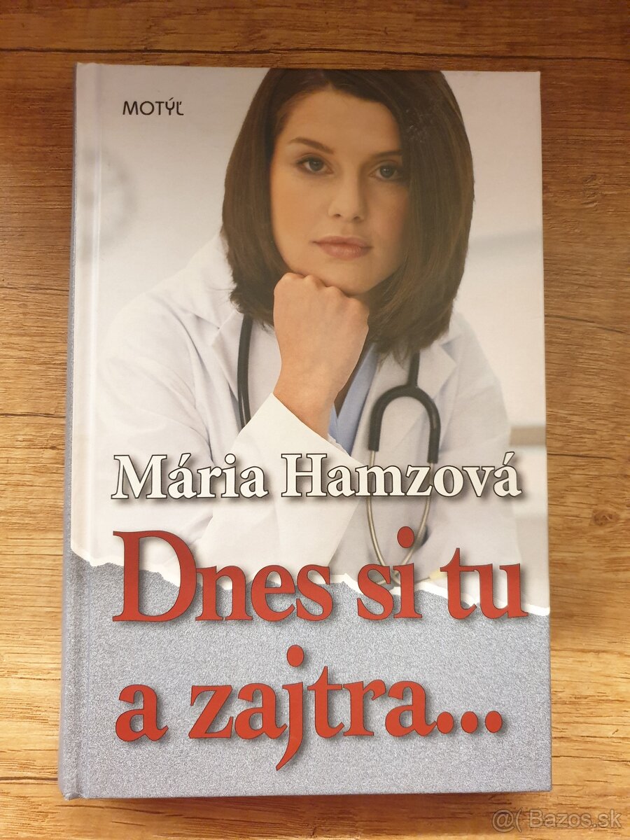 Mária Hamzová - Dnes si tu a zajtra..