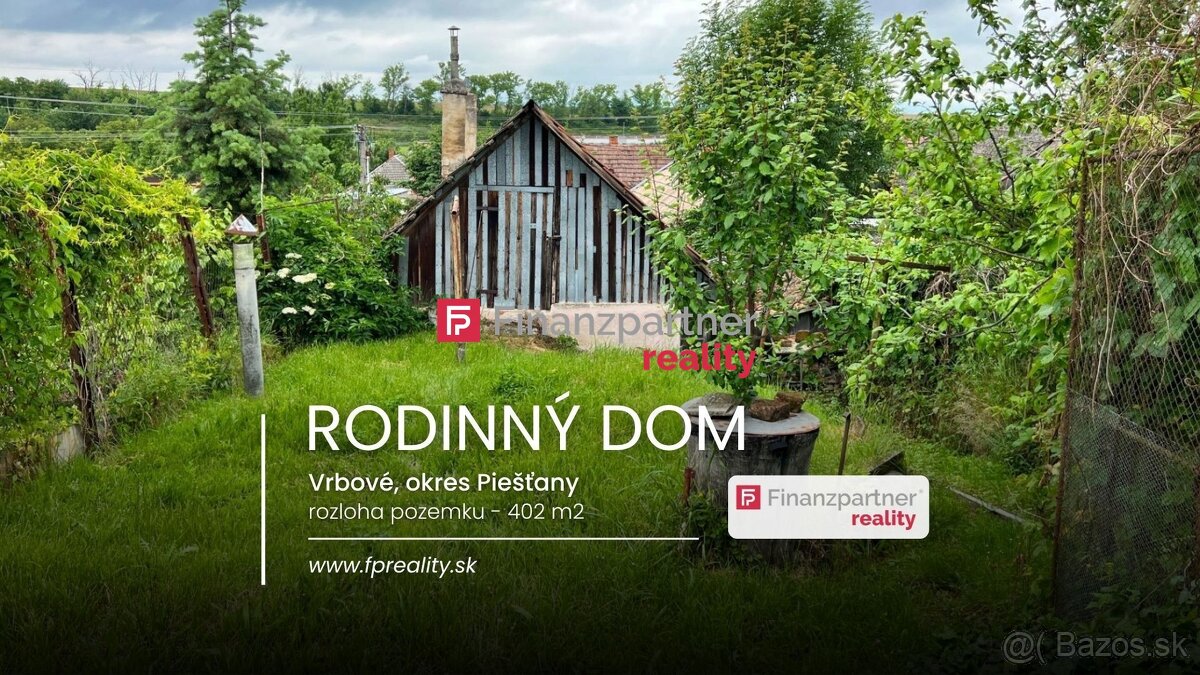Dom s pozemkom 402 m2, Vrbové, Piešťany