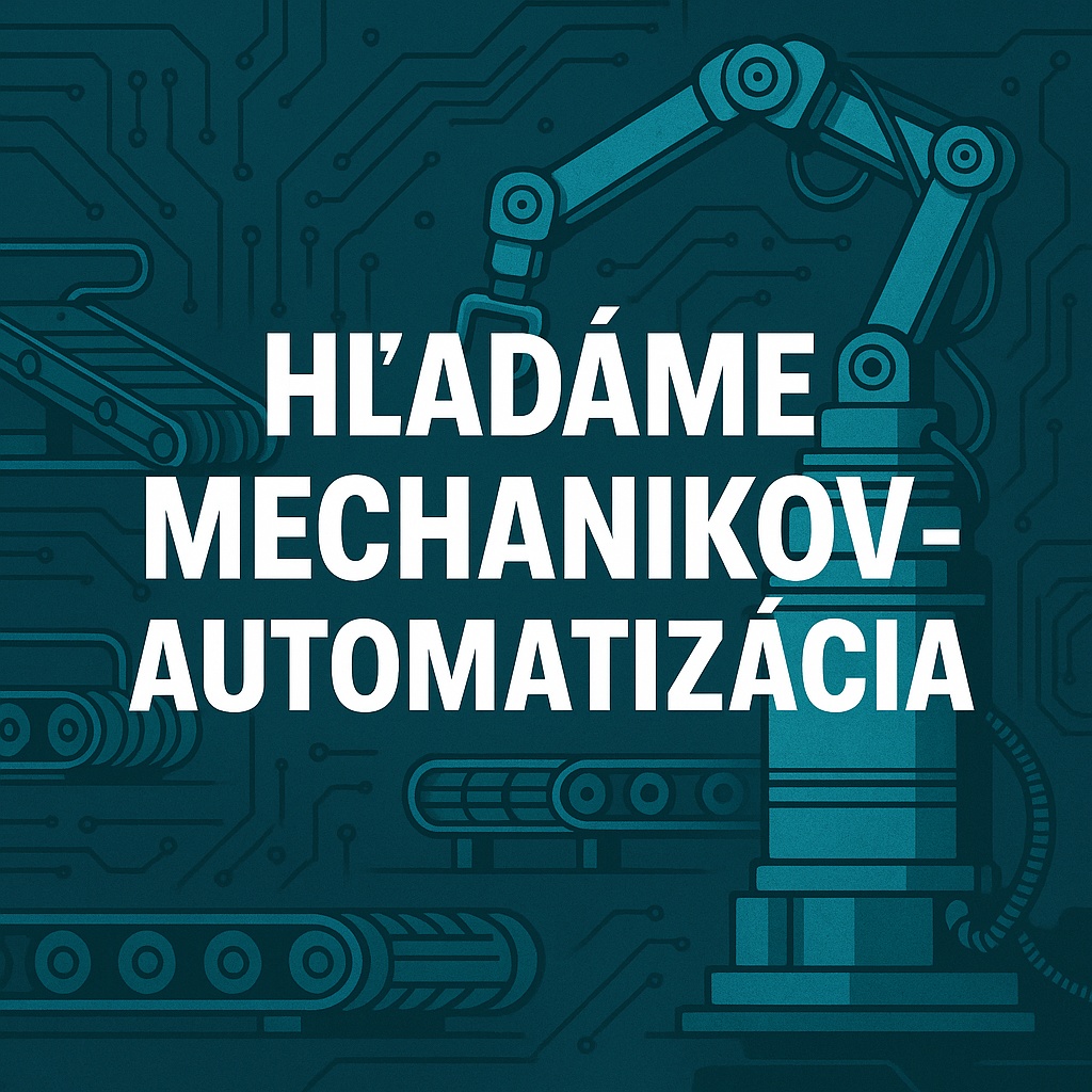 Hľadám - mechanikov - automatizácia