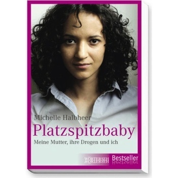 Platzspitzbaby: Meine Mutter, ihre Drogen und ich