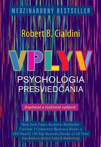 Vplyv- psychológia presviedčania R.B. Cialdini