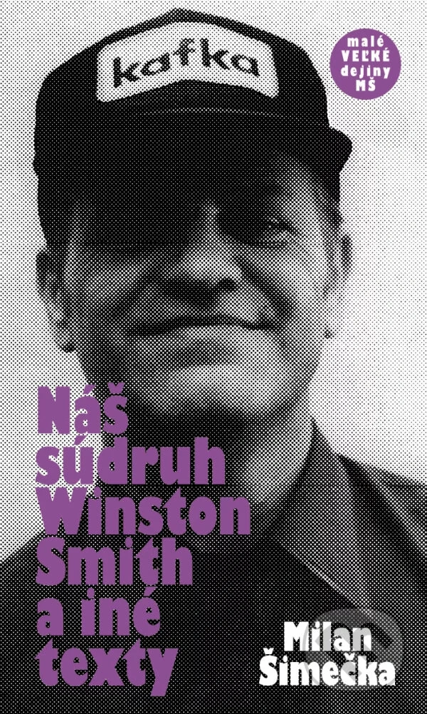 Milan Šimečka - Náš súdruh Winston Smith a iné texty