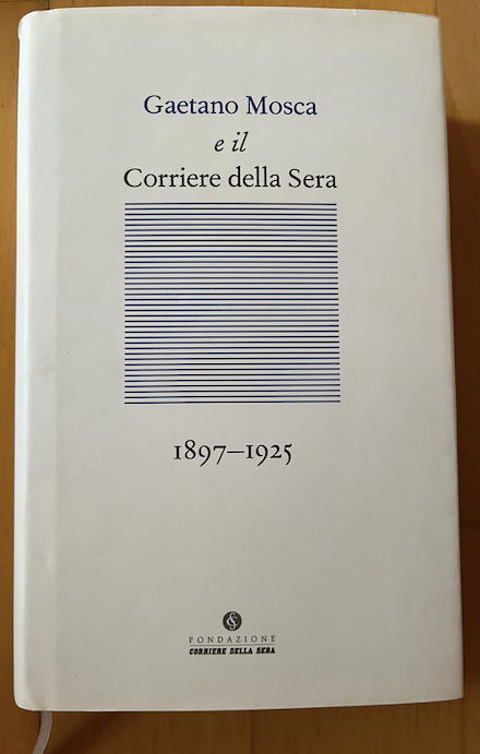 Il libro Gaetano Mosca e il Corriere della Sera