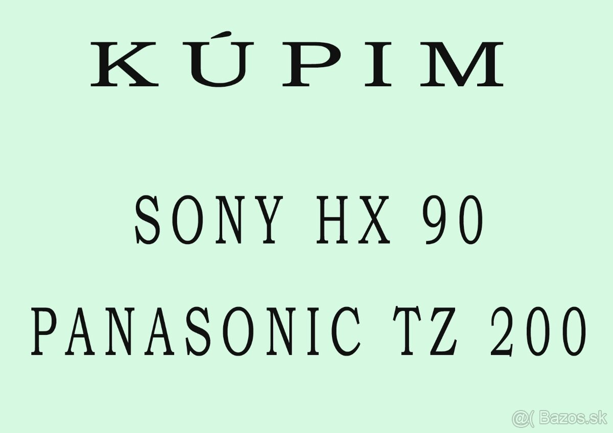 Sony HX 90, Panasoniz TZ 200...