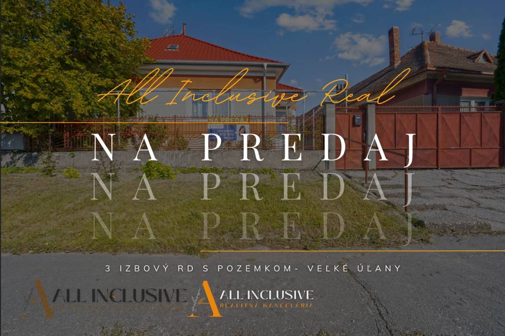 ALL INCLUSIVE I ČIASTOČNE ZREKONŠTRUOVANÝ RD S POZEMKOM VEĽK