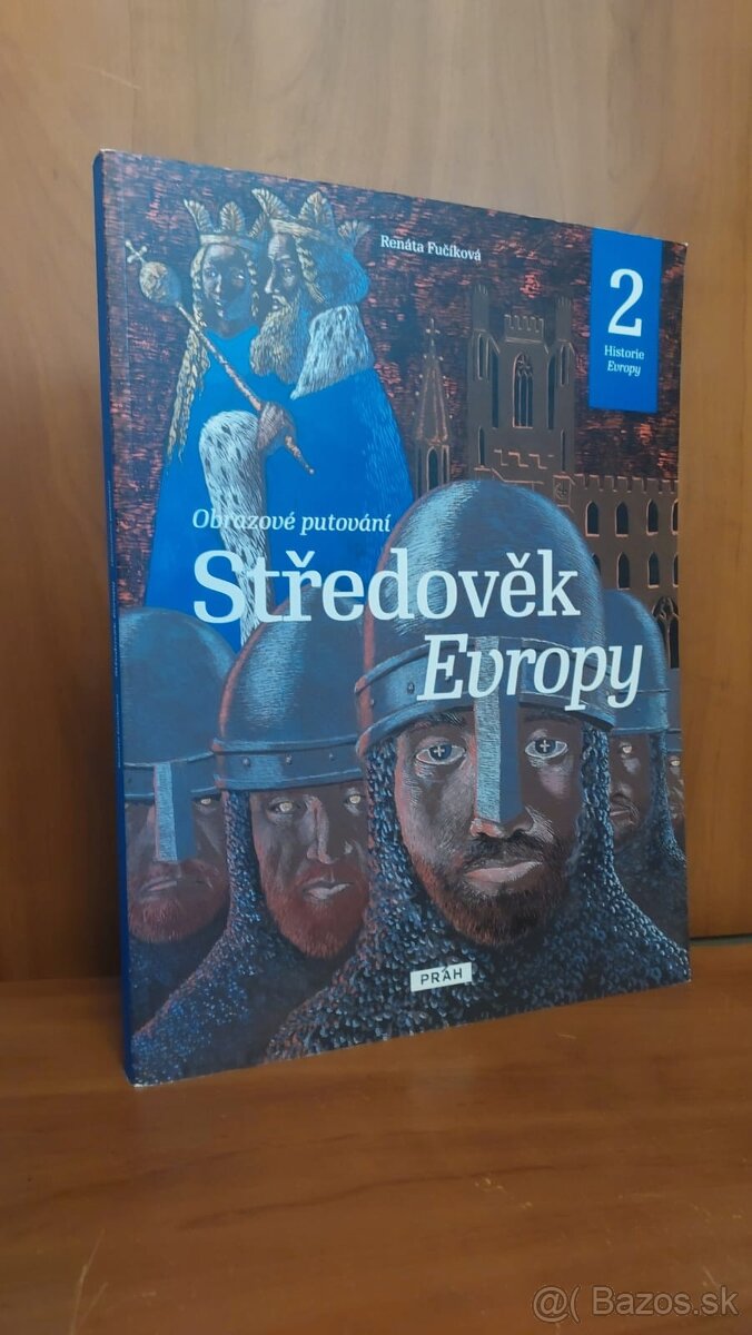 Středověk Evropy. Obrazové putování. Historie Evropy 2