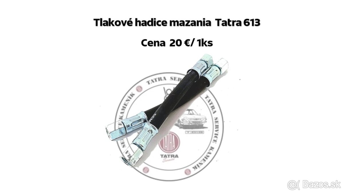 Tatra 613 diely tlakové hadice mazania