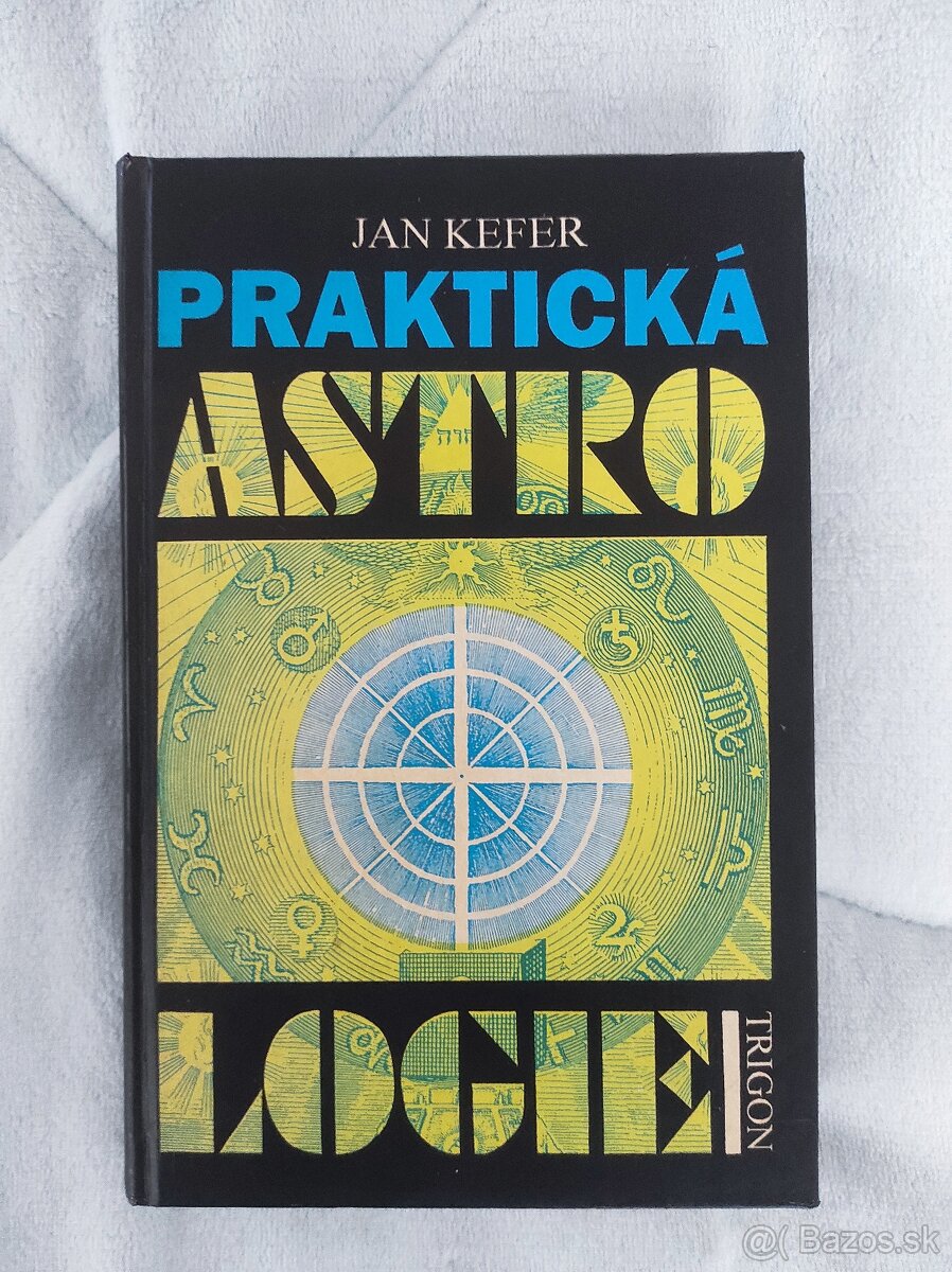 Praktická astrologie - Jan Kefer/ Trigon 1993