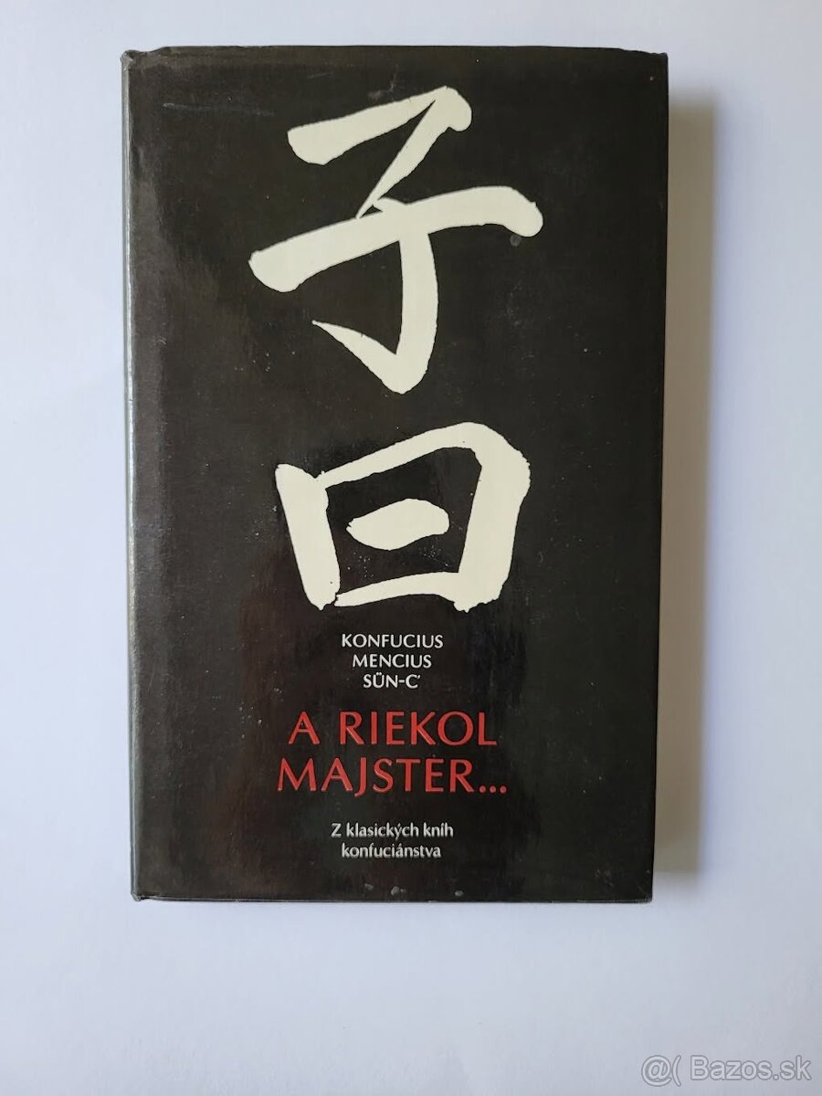 Sün-C´ Mencius Konfucius - A riekol majster...