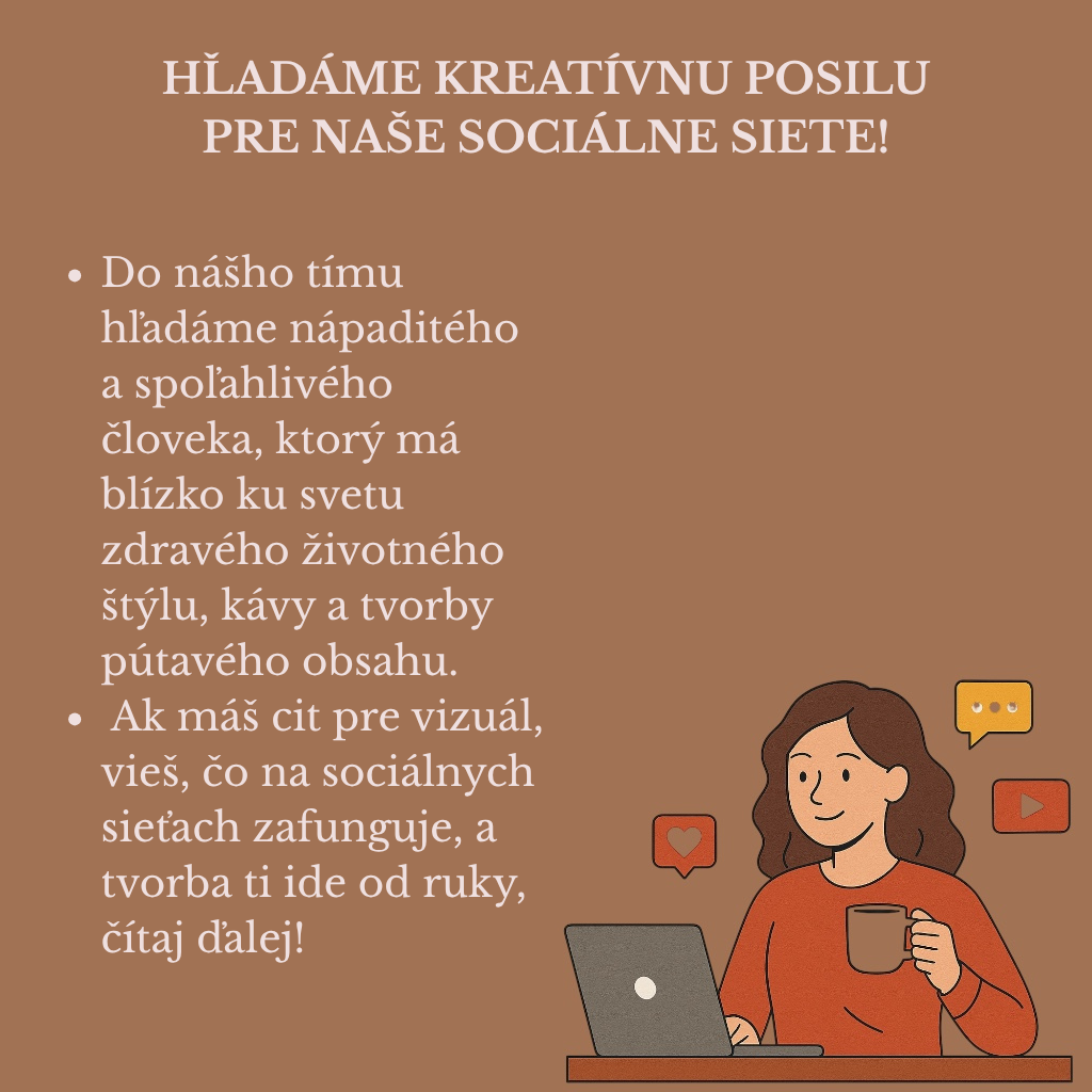 HĽADÁME KREATÍVNU POSILU PRE NAŠE SOCIÁLNE SIETE