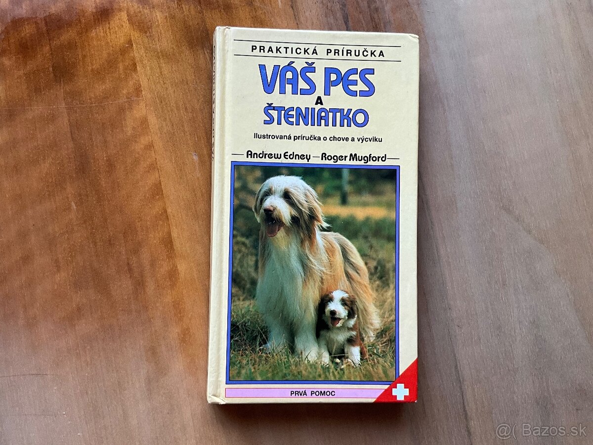 Váš pes a šteniatko - Andrew Edney, Roger Mugford