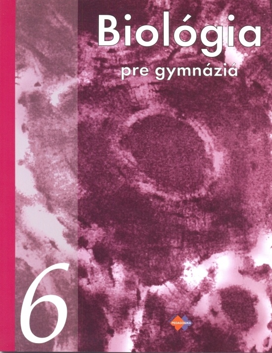 Biológia 6 pre gymnáziá- tlačená forma