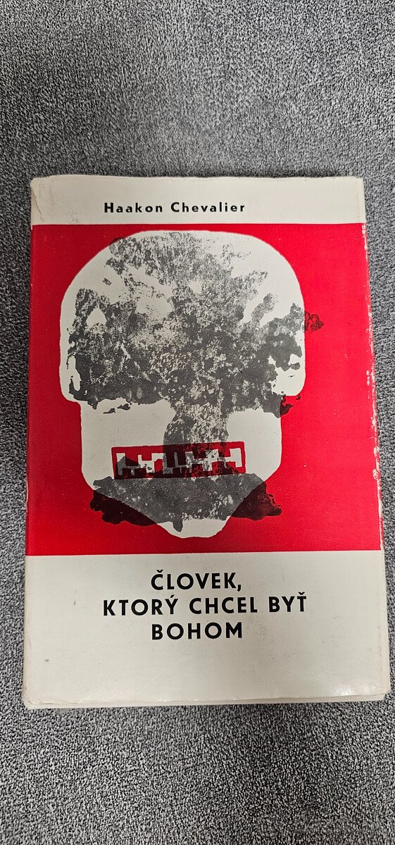 Človek, ktorý chcel byť bohom - Haakon Chevalier