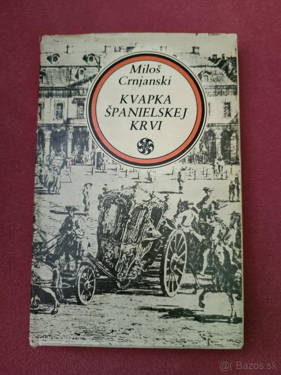 Miloš Crnjanski – Kvapka španielskej krvi (1978)