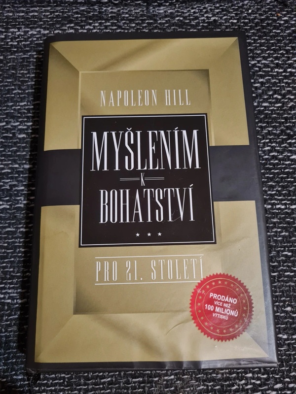 Napoleon Hill - Myšlením k bohatství
