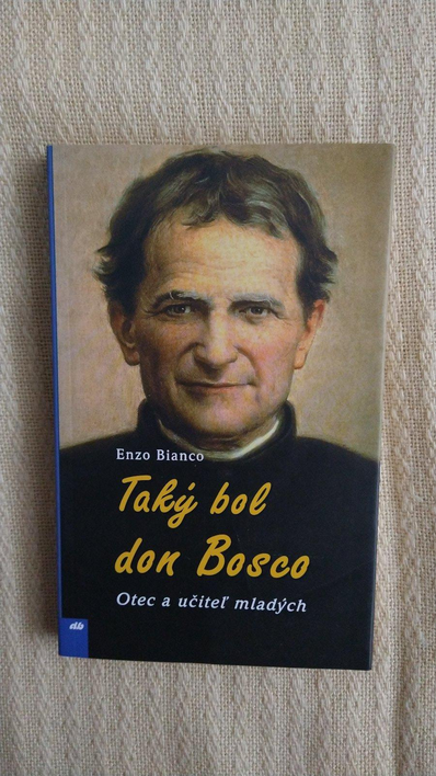 Taký bol don Bosco, otec a učiteľ mládeže