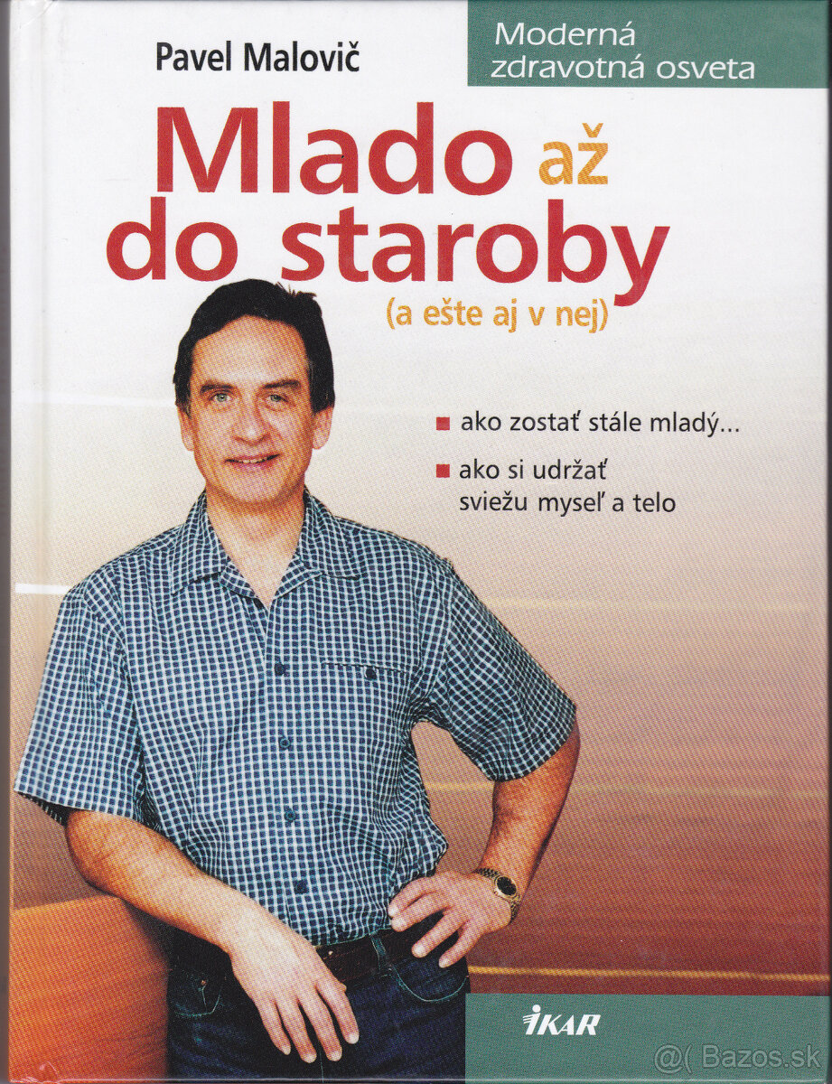 Mlado až do staroby Pavel Malovič