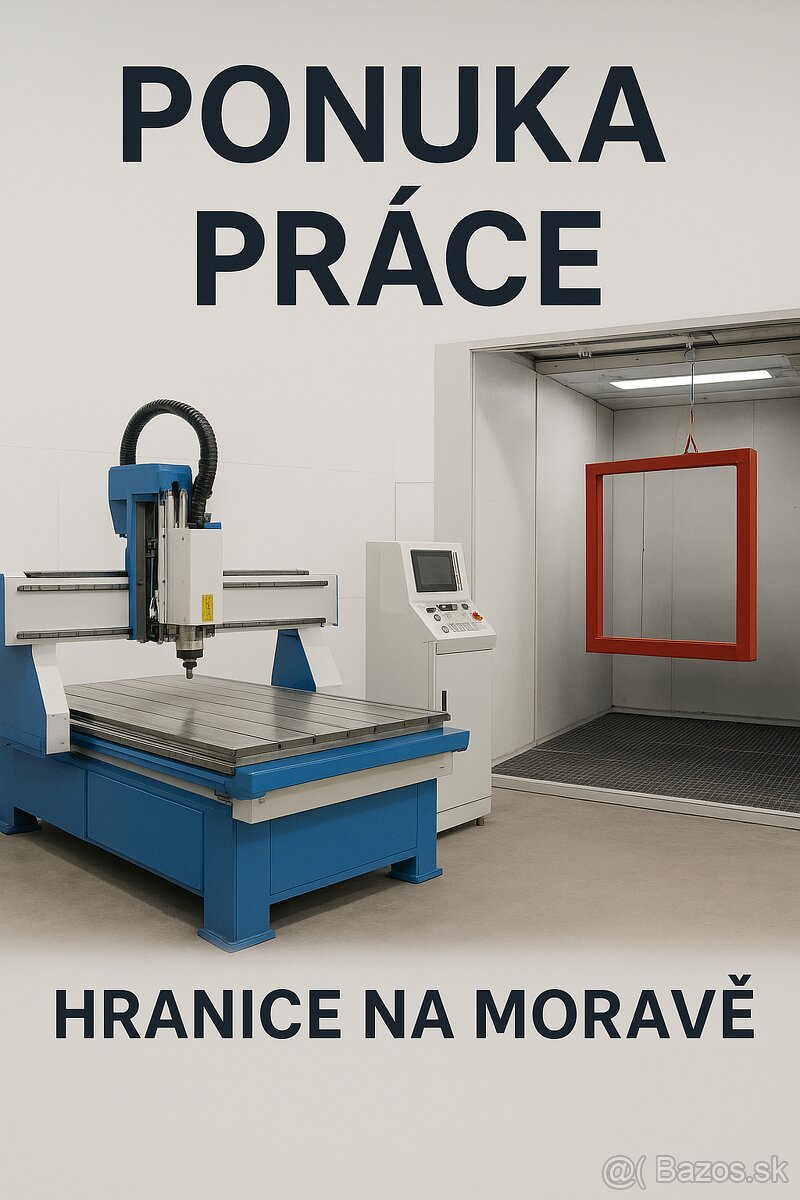 Ponuka práce CNC- viac pozícii, lakýrnik, lakovňa, skladník