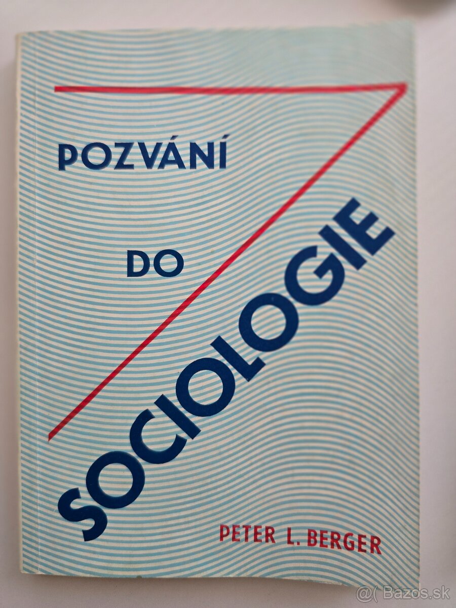 Pozvání do sociologie - Peter L. Berger