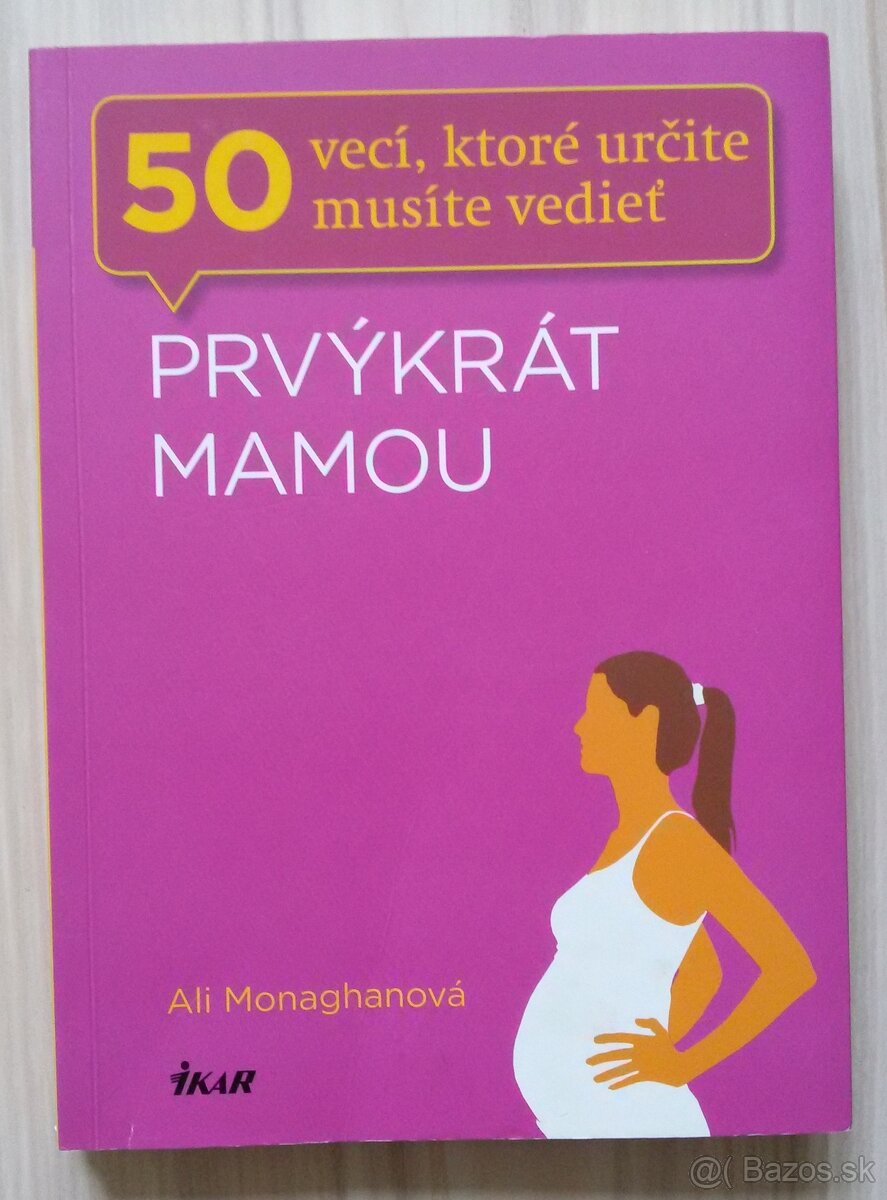 50 vecí ktoré určite musíte vedieť - Prvýkrát mamou