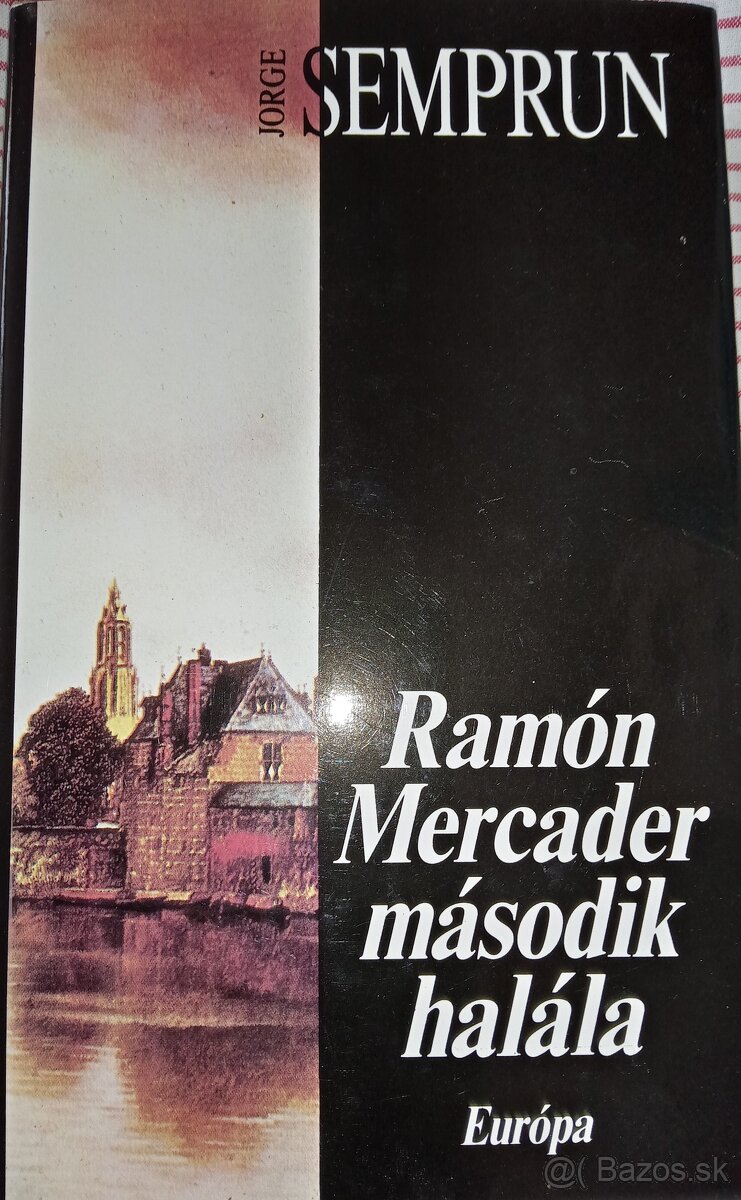 Semprun: Ramon Mercader második halála