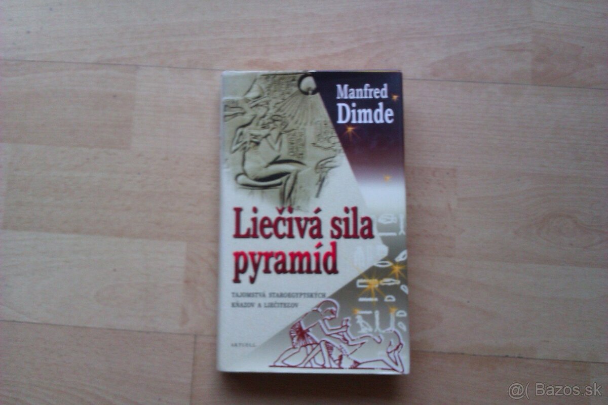 Predám knihu Liečivá sila pyramíd  od Manfred Dimde