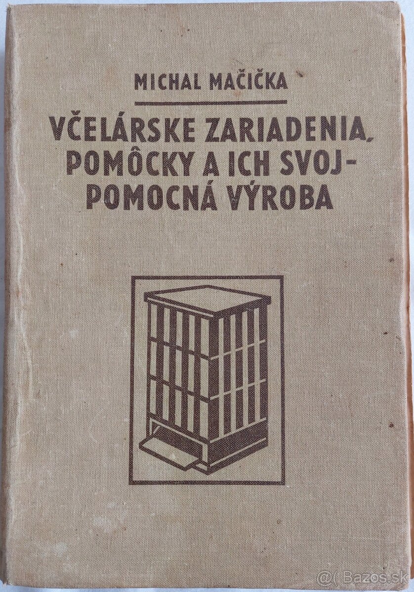 Včelárske zariadenia, pomocky a ich svojpomocná výroba