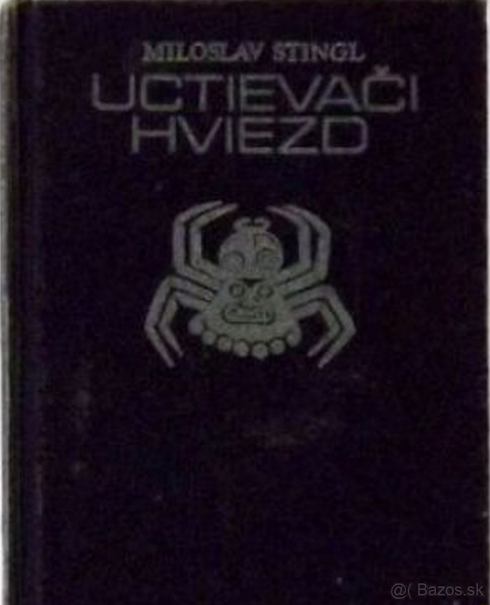Miloslav Stingl - Uctievači hviezd, 1. vyd Tatran 1983