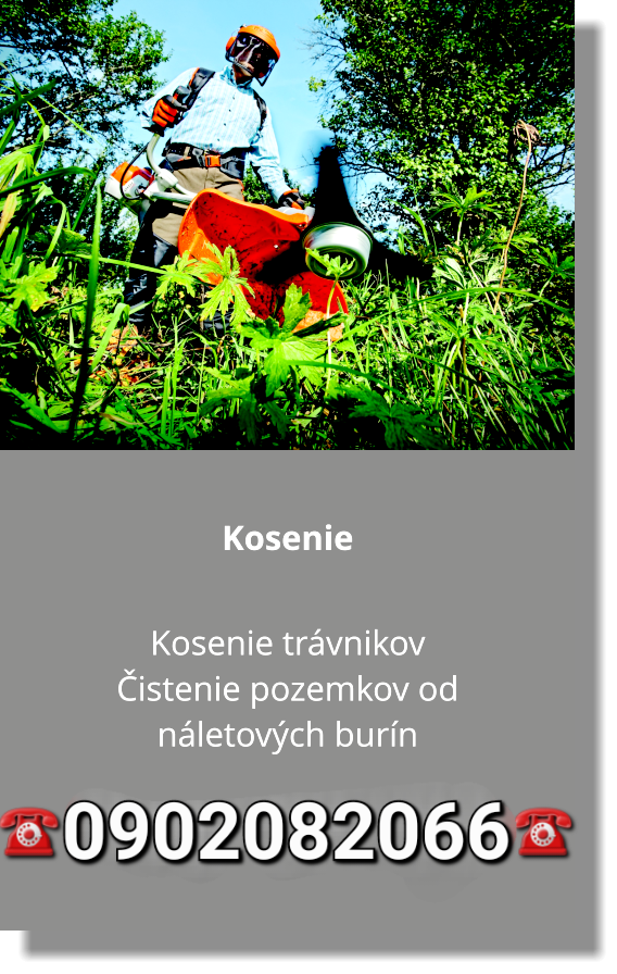 Kosenie a čistenie pozemkov.