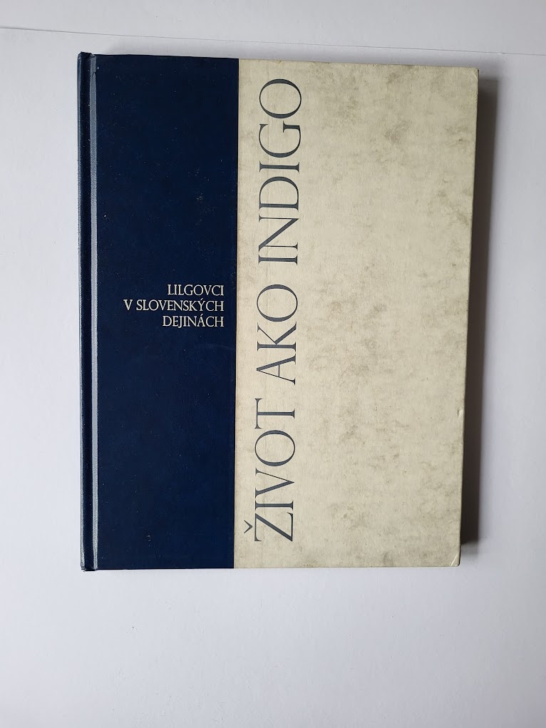 Život ako Indigo - Lilgovci v slovenských dejinách