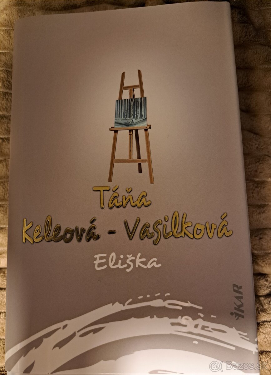 Eliška Táňa Keleová Vasilková, iba prezretá, nová