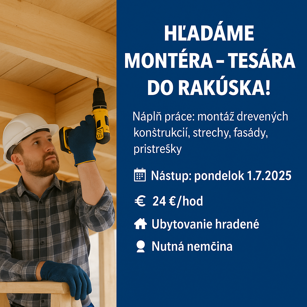 🔧 Hľadáme montéra – tesára do Rakúska