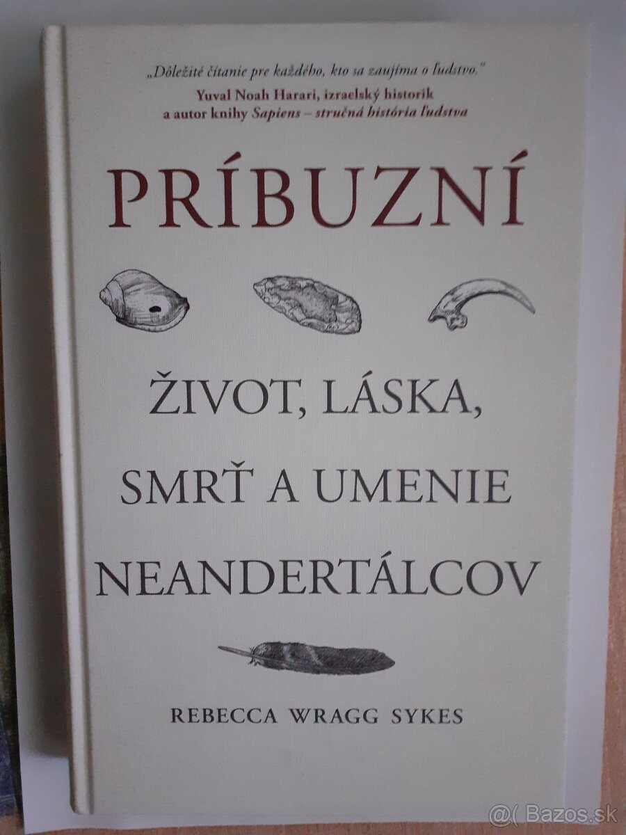 Rebecca Wragg Sykes - Príbuzní ( zivot, laska, smrt a umenie