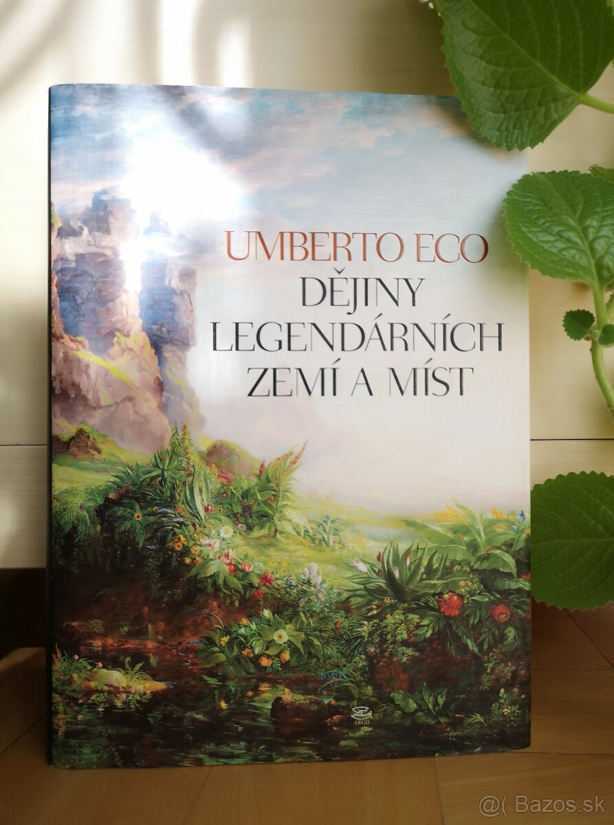 Umberto Eco: DĚJINY LEGENDÁRNÍCH ZEMÍ A MÍST