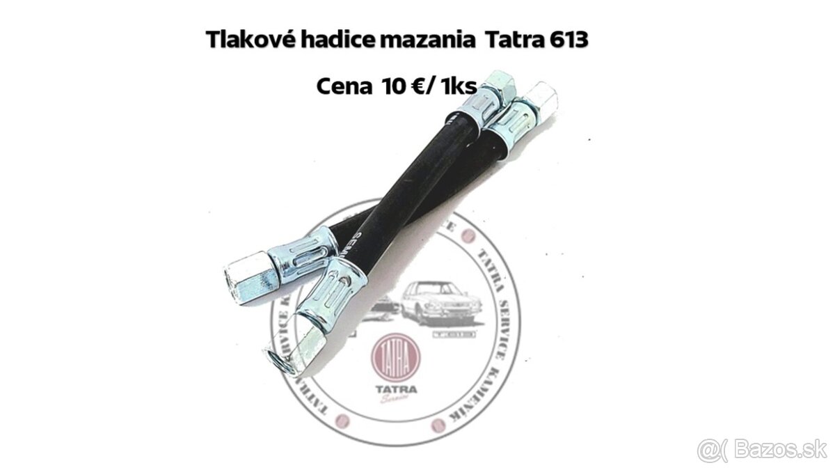 Tatra 613 diely tlakové hadice mazania