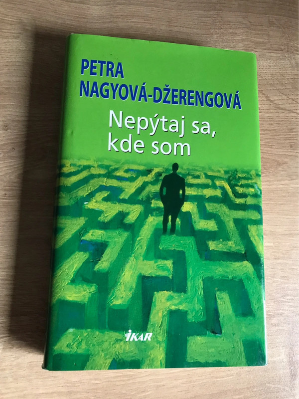 Petra Nagyová-Džerengová: Nepýtaj sa, kde som
