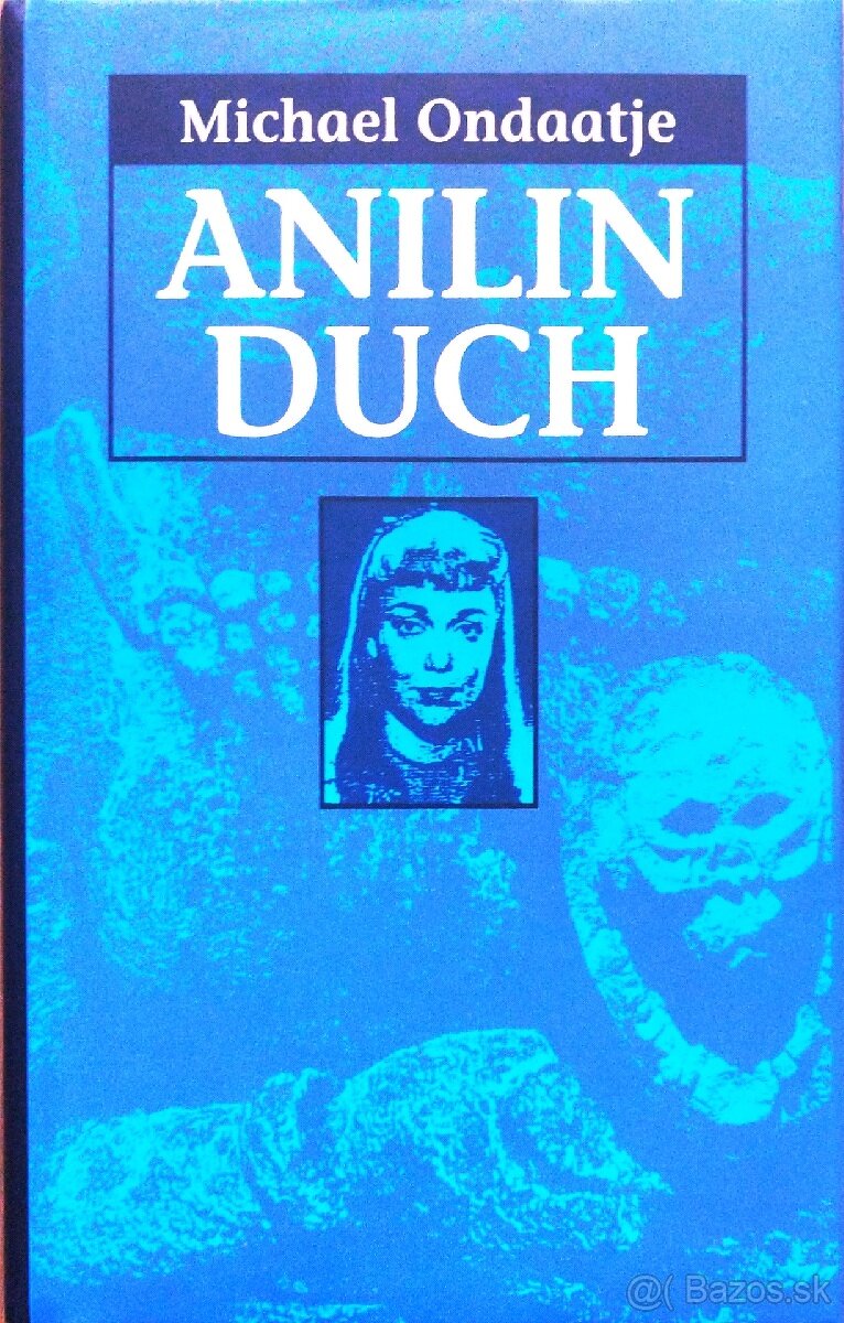 Michael Ondaatje: Anilin duch