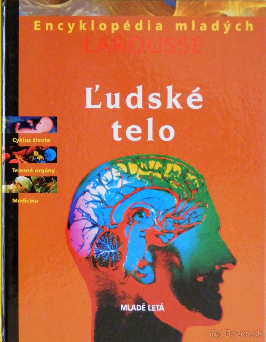 Larousse P.: Ľudské telo - obrazová encyklopédia mladých