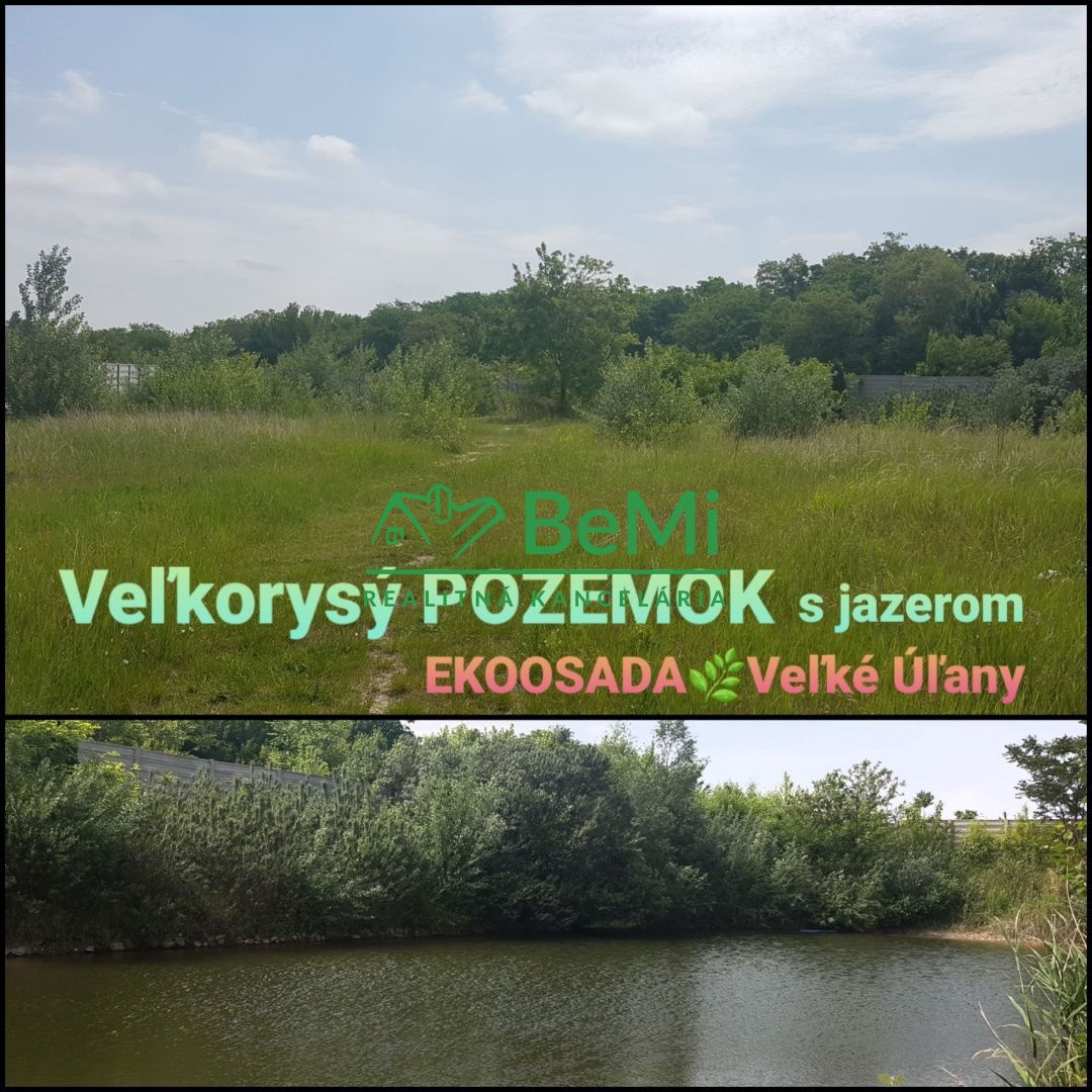 POZEMOK s jazerom...4093m2...Veľké Úľany (168-14-DARE)