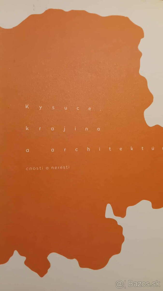 Kysuce, krajina a architektúra. Cnosti a neresti