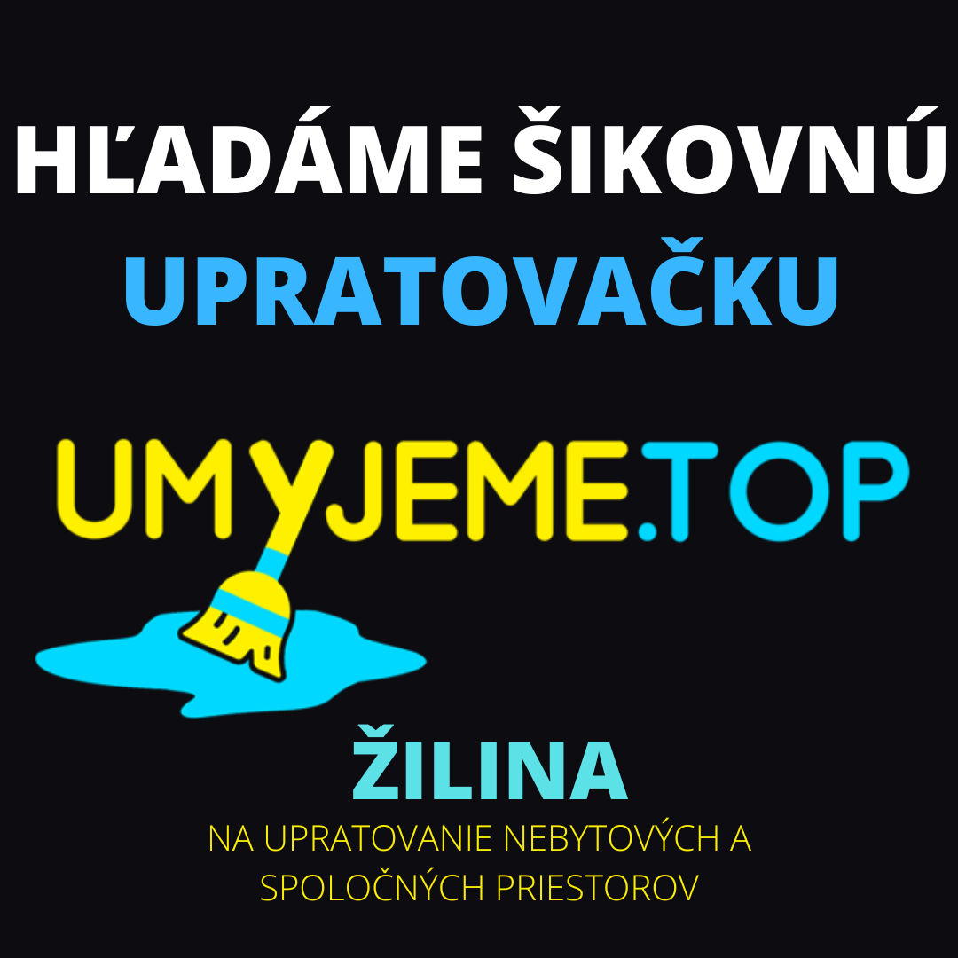 Práca upratovačky v ŽILINE