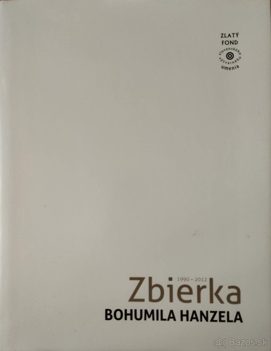 Zbierka Bohumila Hanzela 1990 -2012