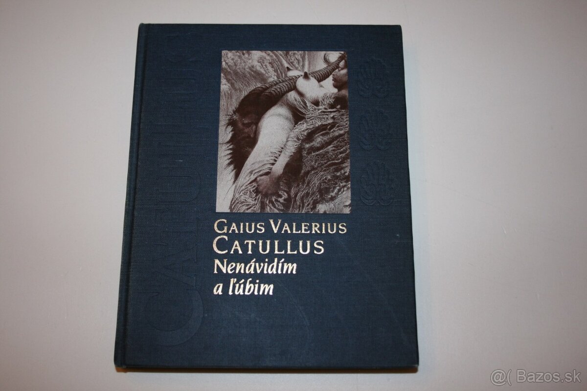 Gaius Valerius Catullus: Nanávidím a ľúbim