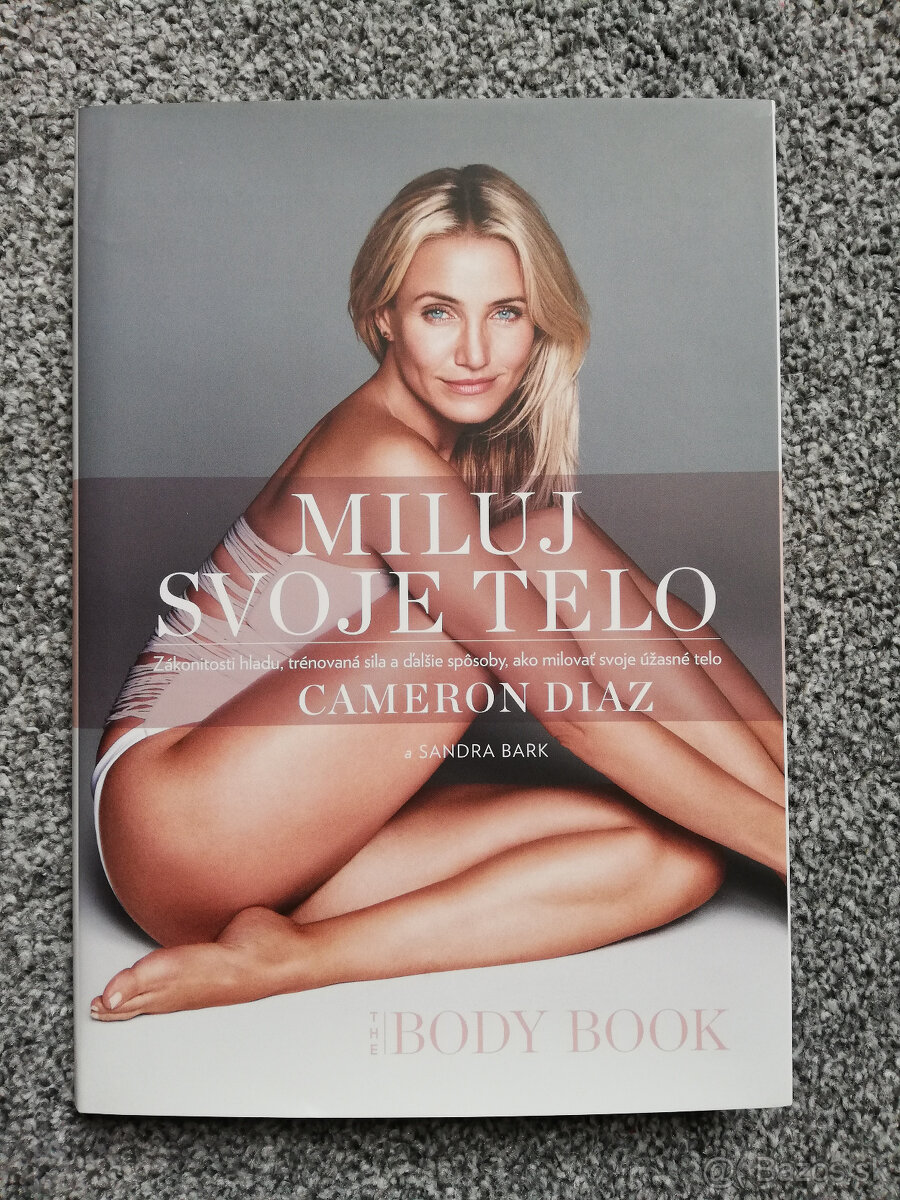 Cameron Diaz, Sandra Bark - Miluj svoje telo (The body book)