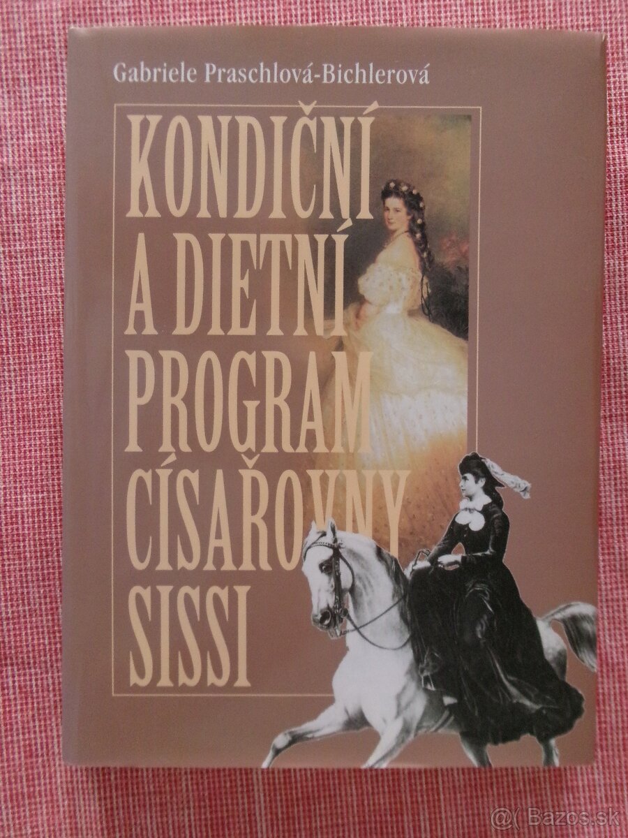 Kondiční a dietní program císařovny Sissi.