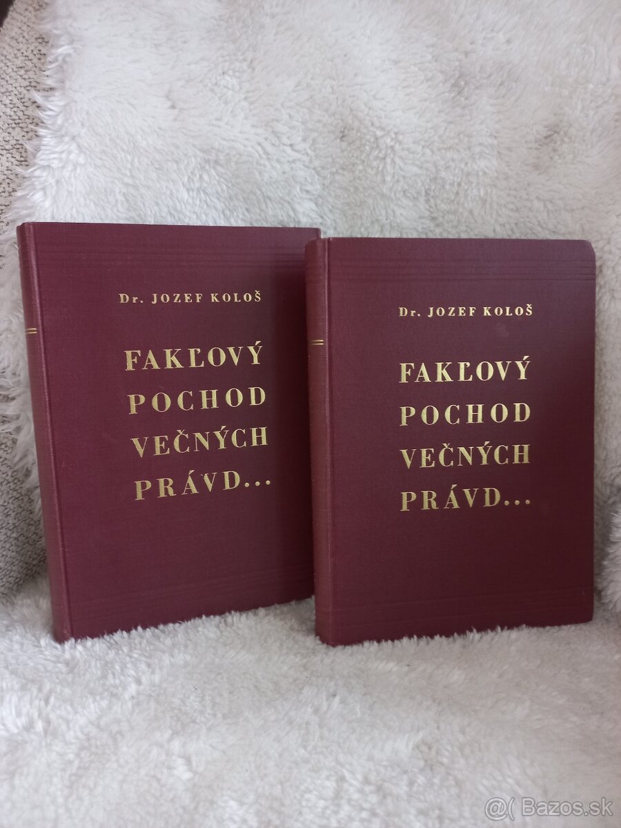 Dr. Jozef Kološ: Fakľový pochod večných právd I a II