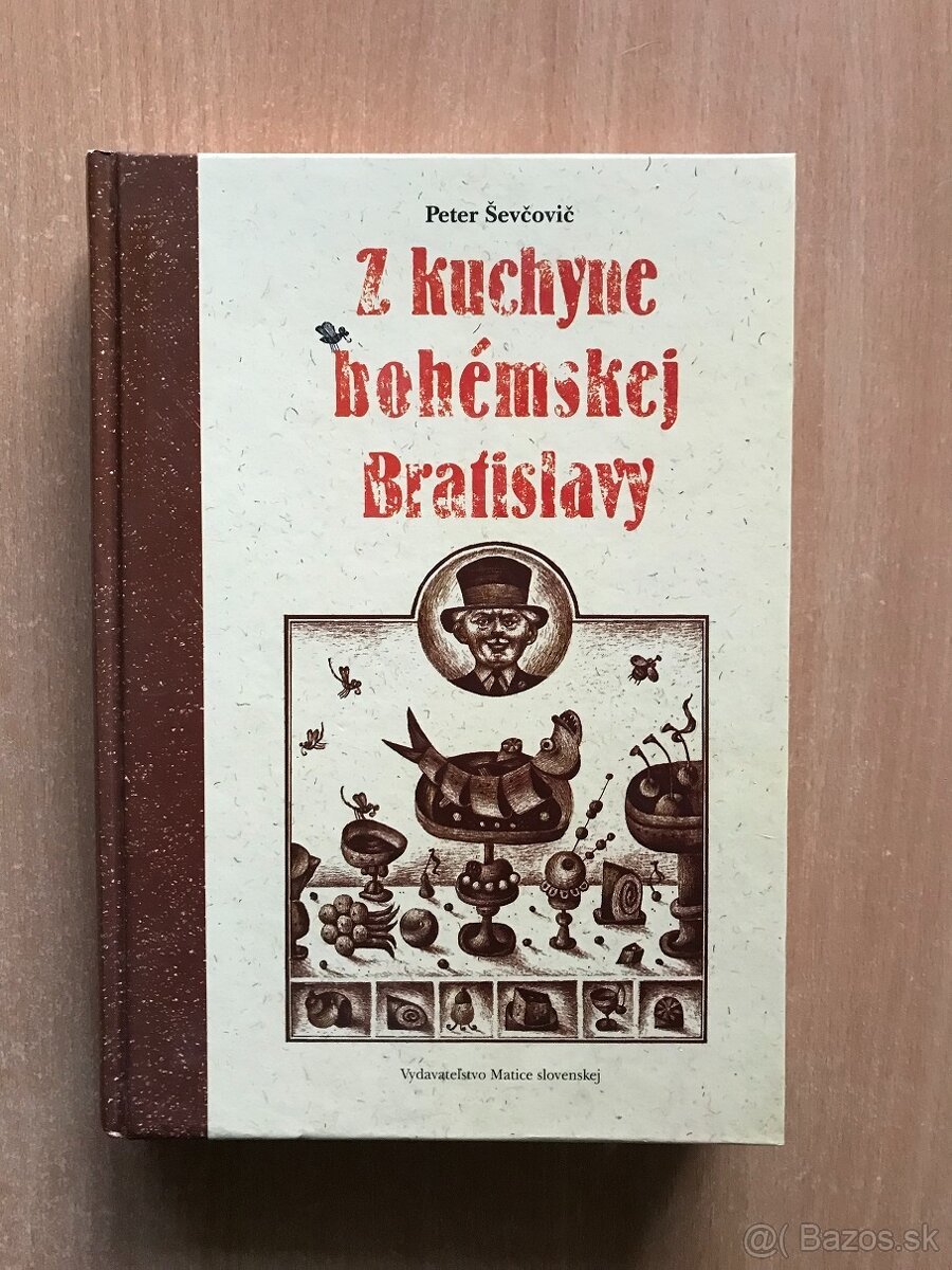 Peter Ševčovič: Z kuchyne bohémskej Bratislavy