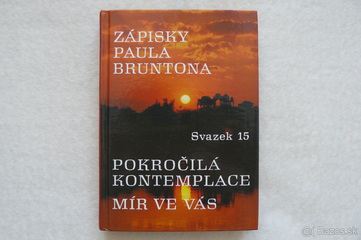 Paul Brunton - Pokročilá kontemplace / Mír ve vás