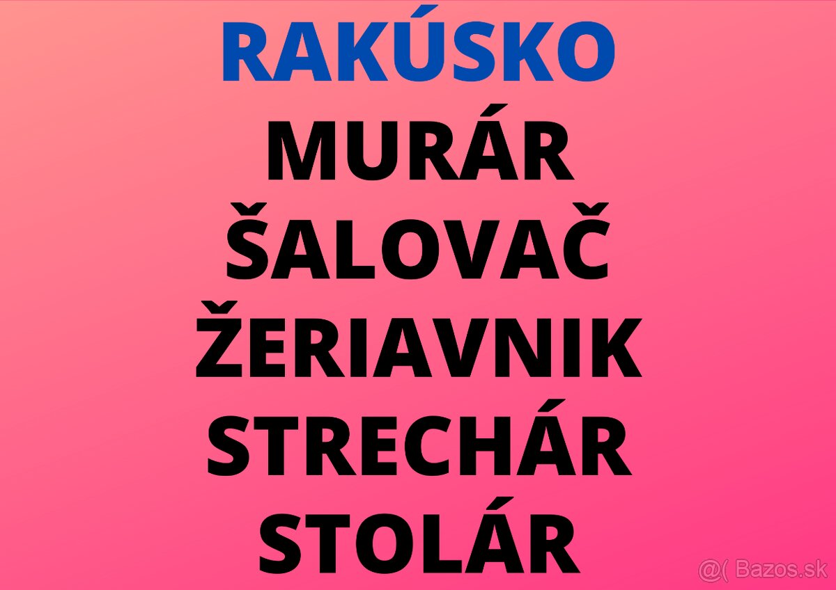 RAKÚSKO: MURÁR - ŠALOVAČ - ŽERIAVNIK - STRECHÁR - STOLÁR